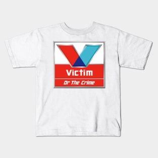 Victim or the Crime? Kids T-Shirt